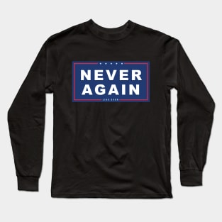 Never Again Long Sleeve T-Shirt